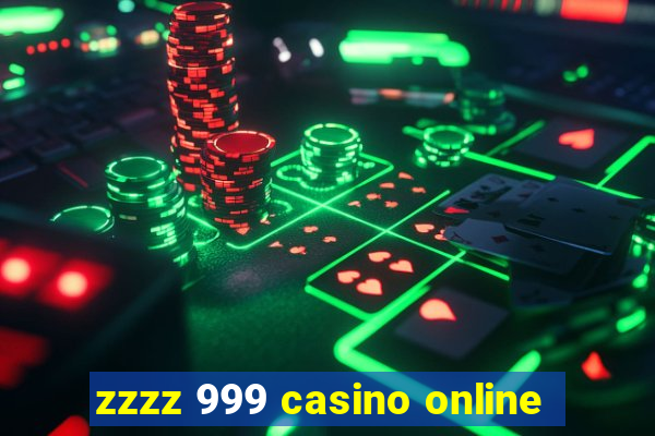 zzzz 999 casino online